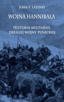 Wojna Hannibala Historia militarna drugiej wojny punickiej