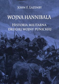 Wojna Hannibala Historia militarna drugiej wojny punickiej - John Lazenby