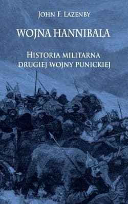 Wojna Hannibala Historia militarna drugiej wojny punickiej