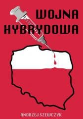 Wojna hybrydowa - Andrzej Szewczyk