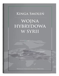 Wojna hybrydowa w Syrii - Kinga Smoleń