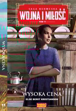 Wojna i miłość t.11   /K/ WYSOKA CENA - Berit Kristiansen Else