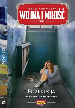 Wojna i Miłość Tom 21 Egzekucja
