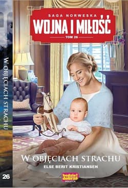 Wojna i Miłość Tom 26 W objęciach strachu