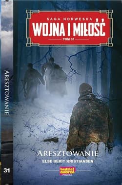 Wojna i Miłość Tom 31 Aresztowanie - Berit Kristiansen Else