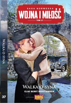 Wojna i Miłość Tom 37 Walka o syna - Kristansen Else Berit