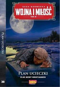 Wojna i Miłość Tom 38 Plan ucieczki - Berit Kristiansen Else