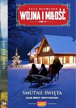 Wojna i miłość Tom 4 Smutne święta - Berit Kristiansen Else
