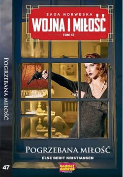 Wojna i miłość Tom 47 Pogrzebana miłość - Berit Kristiansen Else