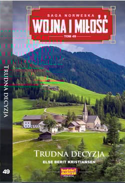 Wojna i Miłość Tom 49 Trudna decyzja