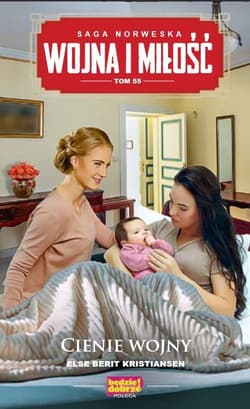 Wojna i miłość Tom 55 Cienie wojny