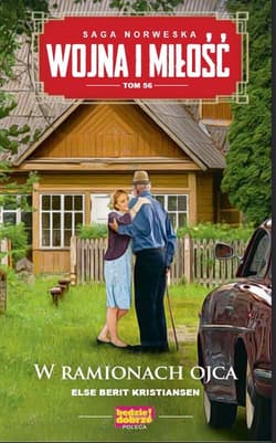 Wojna i miłość Tom 56 W ramionach ojca