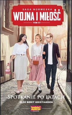 Wojna i miłość Tom 57 Spotkanie po latach