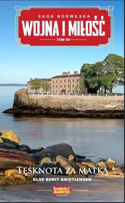 Wojna i miłość Tom 59 Tęsknota za matką