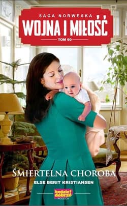 Wojna i miłość Tom 60 Śmiertelna choroba