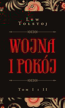 Wojna i pokój. Tom 1-2
