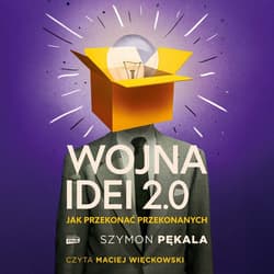 Wojna Idei 2.0. Jak przekonać przekonanych? - audiobook - Szymon Pękala