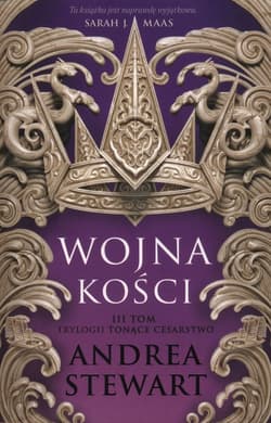 Wojna kości. Tonące Cesarstwo. Tom 3 - Andrea Stewart