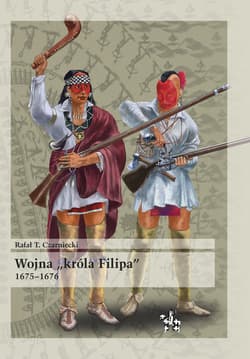 Wojna króla Filipa 1675-1676 - Czarniecki Rafał T.