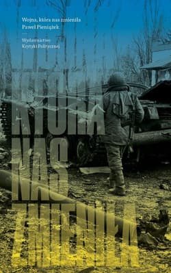 Wojna która nas zmieniła - Paweł  Pieniążek