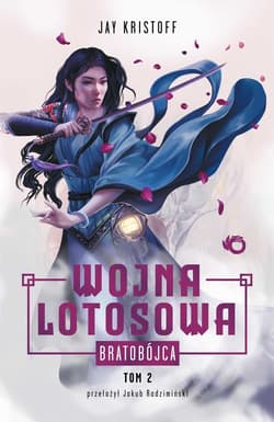 Wojna Lotosowa. Bratobójca. Tom 2 - ebook - Jay  Kristoff