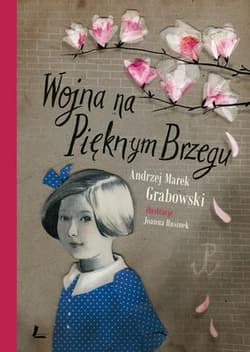 Wojna na Pięknym Brzegu - Andrzej Marek  Grabowski