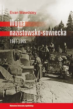 Wojna nazistowsko sowiecka 1941–1945 - Evan Mawdsley