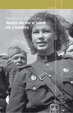 Wojna nie ma w sobie nic z kobiety - audiobook - Swietłana Aleksijewicz