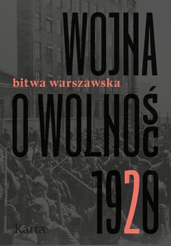 Wojna o wolność 1920 Tom 2 Bitwa warszawska - Opracowanie Zbiorowe