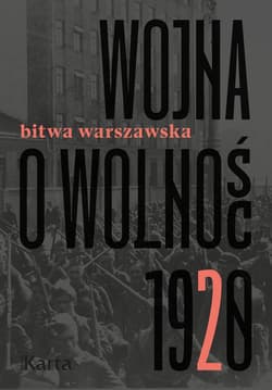 Wojna o wolność 1920 Tom 2 Bitwa warszawska - Opracowanie Zbiorowe