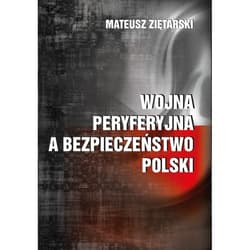 Wojna peryferyjna a bezpieczeństwo Polski
