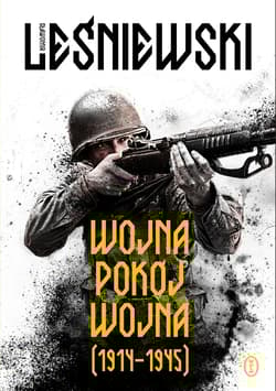 Wojna – pokój – wojna (1914–1945) - Sławomir Leśniewski