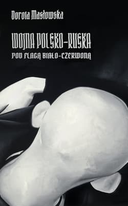 Wojna polsko-ruska pod flagą biało-czerwoną - ebook - Dorota Masłowska