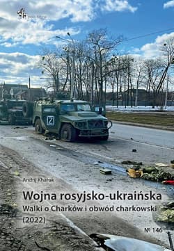Wojna rosyjsko-ukraińska. Walki o Charków i obwód charkowski (2022) - Kharuk Andrij