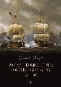 Wojna siedmioletnia. Konflikt globalny (1754-1763) - Baugh Daniel