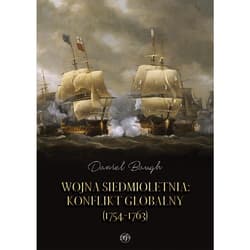 Wojna siedmioletnia. Konflikt globalny (1754-1763) - Baugh Daniel