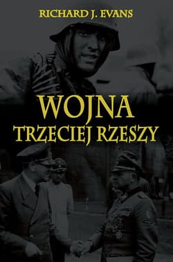 Wojna Trzeciej Rzeszy - Evans Richard J.