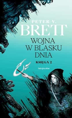 Wojna w blasku dnia. Księga 2. Cykl demoniczny - Peter V. Brett