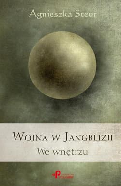 Wojna w Jangblizji We wnętrzu - Agnieszka Steur