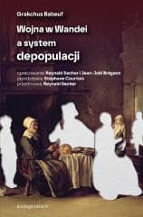 Wojna w Wandei a system depopulacji - Grakchus Babeuf