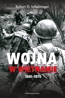 Wojna w Wietnamie 1941-1975 - Robert D.  Schulzinger