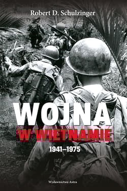 Wojna w Wietnamie 1941-1975 - Robert D.  Schulzinger