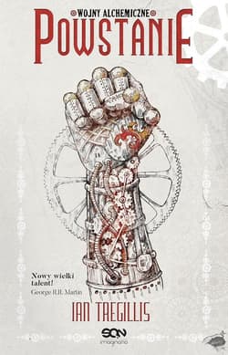 Wojny alchemiczne Tom 2 Powstanie - Ian Tregillis