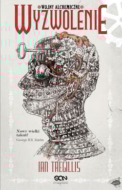 Wojny alchemiczne Tom 3 Wyzwolenie