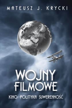 Wojny filmowe Kino. Polityka. Suwerenność