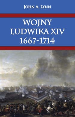 Wojny Ludwika XIV 1667-1714 - Lynn John