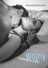 Wojny namiętności - Andrzej Borkiewicz