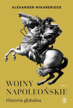 Wojny napoleońskie. Historia globalna. Tom 2 - ebook - Alexander Mikaberidze