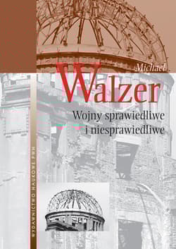 Wojny sprawiedliwe i niesprawiedliwe - Michael Walzer