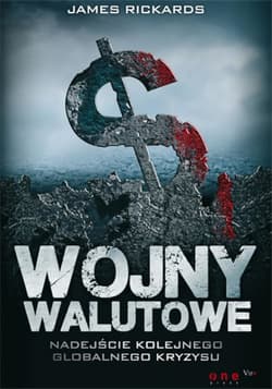 Wojny walutowe. Nadejście kolejnego globalnego kryzysu - ebook